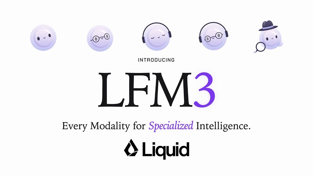 Liquid AI 发布 LFM3 模型家族，首批多款均基于 LFM3-1.7B-Base